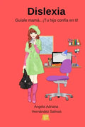 Dislexia: Guíale Mamá... ¡Tu hijo confía en ti! - Paperback