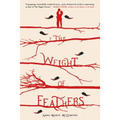 The Weight of Feathers - Paperback