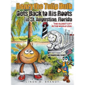 Henry the Tulip Bulb Gets Back to His Roots in St. Augustine, Florida - Hardcover