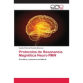 Protocolos de Resonancia Magnética Neuro RMN - Paperback