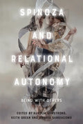 Spinoza and Relational Autonomy: Being with Others - Paperback