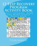 12 Step Recovery Program Activity Book: Adult Coloring Book and Word Search Puzzle Book - Paperback