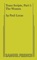 Trans Scripts, Part 1: The Women - Paperback