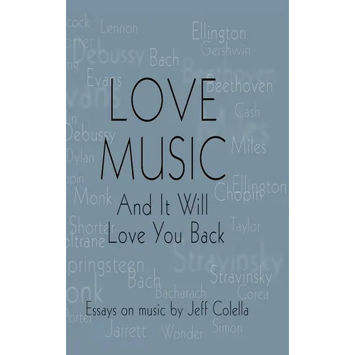 Love Music: And It Will Love You Back - Hardcover