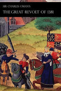 Sir Charles Oman's Great Revolt of 1381 - Paperback