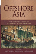 Offshore Asia: Maritime Interactions in Eastern Asia Before Steamships - Paperback