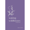Waking Wildflowers - Paperback