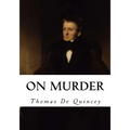 On Murder: Considered as One of the Fine Arts - Paperback