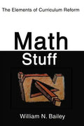 Math Stuff: The Elements of Curriculum Reform - Paperback