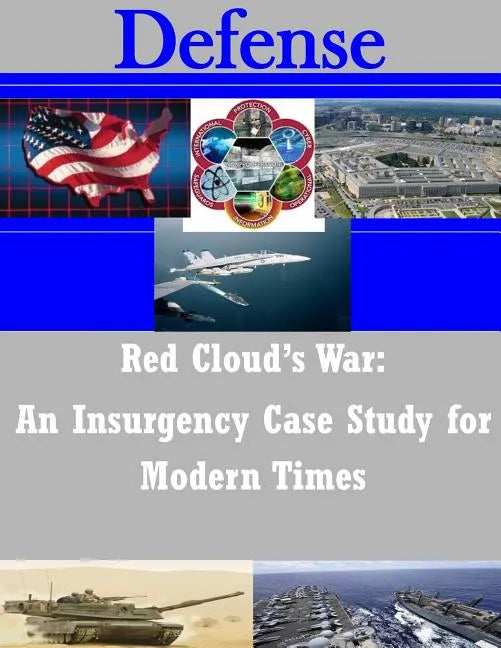 Red Cloud's War: An Insurgency Case Study for Modern Times - Paperback