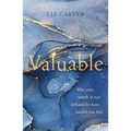 Valuable: Why Your Worth Is Not Defined by How Useful You Feel - Paperback