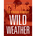 12 Things to Know about Wild Weather - Library Binding