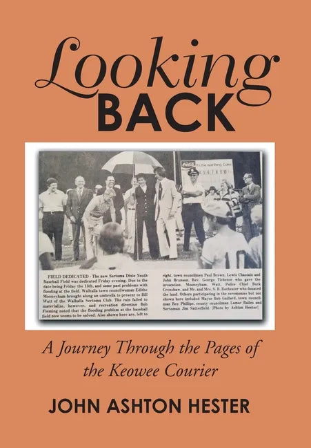 Looking Back: A Journey Through the Pages of the Keowee Courier - Hardcover