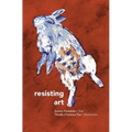 Resisting Art - Paperback