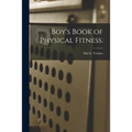 Boy's Book of Physical Fitness. - Paperback