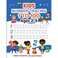 Kids Number Tracing: 1 to 100 Ages 2-5 - Paperback