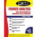 Schaum's Outline of Fourier Analysis with Applications to Boundary Value Problems - Paperback