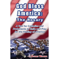 God Bless America: The Rosary: A Tool for Catholics and Protestants to Unite and Pray for the Healing of America - Paperback