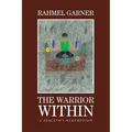 The Warrior Within: A Zealeth's Redemption - Paperback