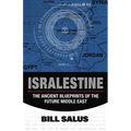 Isralestine: The Ancient Blueprints of the Future Middle East - Paperback