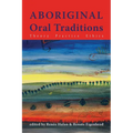 Aboriginal Oral Traditions: Theory, Practice, Ethics - Paperback