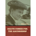 Death Comes for the Archbishop Willa Cather - Hardcover