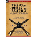 The 95th (Rifles) in America: the Experiences of Two Soldiers During the War of 1812 - Paperback