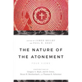 The Nature of the Atonement: Four Views - Paperback