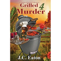 Grilled 4 Murder - Paperback
