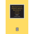 Orange County, North Carolina Deed Books 12, 1805-1807. (Volume #8) - Paperback
