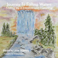 Journey To Falling Waters: Finding Joy in Creation and Friendship - Paperback