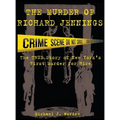 The Murder of Richard Jennings: The True Story of New York's First Murder for Hire - Hardcover