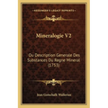 Mineralogie V2: Ou Description Generale Des Substances Du Regne Mineral (1753) - Paperback