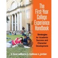 The First-Year College Experience Handbook: Strategies for Academic Success and Character Development - Paperback