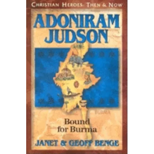Adoniram Judson: Bound for Burma - Paperback
