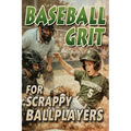 Baseball Grit: The Mental Toughness Youth Baseball Book for Young Readers, An Inspirational Sports Chapter Book for Kids 8-12 - Paperback