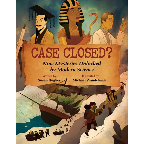 Case Closed?: Nine Mysteries Unlocked by Modern Science - Paperback