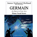 Germain: An Opera in Four Acts, Vocal Score - Paperback