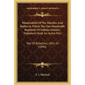 Memorabilia Of The Marches And Battles In Which The One Hundredth Regiment Of Indiana Infantry Volunteers Took An Active Part: War Of Rebellion, 1861- - Paperback