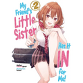 My Friend's Little Sister Has It in for Me! Volume 2 (Light Novel) - Paperback