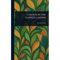 Colour in the Flower Garden - Hardcover