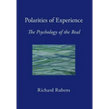 Polarities of Experience: The Psychology of the Real - Hardcover
