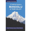 A Trekking Guide to Manaslu and Tsum Valley: Lower Manaslu & Ganesh Himal - Paperback