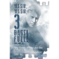 Yes Sir, Yes Sir, 3 Bags Full! Volume II: Flying, Friendship, and Trying to Make Sense of a Senseless War - Paperback