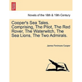 Cooper's Sea Tales. Comprising, The Pilot, The Red Rover, The Waterwitch, The Sea Lions, The Two Admirals. - Paperback