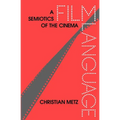 Film Language: A Semiotics of the Cinema - Paperback
