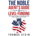 The Noble Agent's Guide to level Funding: How to build a good life serving American Small business health plans - Paperback