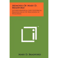 Memoirs of Mary D. Bradford: Autobiographical and Historical Reminiscences of Education in Wisconsin - Paperback