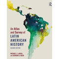 An Atlas and Survey of Latin American History - Paperback