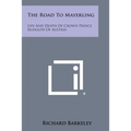 The Road to Mayerling: Life and Death of Crown Prince Rudolph of Austria - Paperback